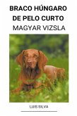 Braco Húngaro de pelo curto (Magyar Vizsla) Braco Húngaro de pelo curto (Magyar Vizsla)