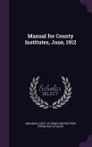 Manual for County Institutes, June, 1912