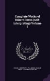 Complete Works of Robert Burns (self-interpreting) Volume 5