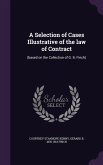 A Selection of Cases Illustrative of the law of Contract: (based on the Collection of G. B. Finch)