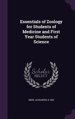 Essentials of Zoology for Students of Medicine and First Year Students of Science Essentials of Zoology for Students of Medicine and First Year Students of Science