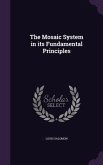 The Mosaic System in its Fundamental Principles