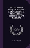 The Progress of Poesy; an Inaugural Lecture Delivered in the Sheldonian Theatre on the 10th March 1906