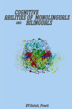 Cognitive Abilities Of Monolinguals And Bilinguals - Preeti, Gulati