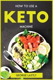 How To Use A Keto Machine