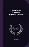 Construction Methods & Equipment, Volume 2