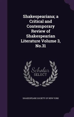 Cover Shakespeariana; a Critical and Contemporary Review of Shakespearian Literature Volume 3, No.31