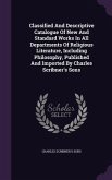 Classified And Descriptive Catalogue Of New And Standard Works In All Departments Of Religious Literature, Including Philosophy, Published And Importe