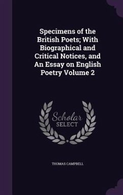 Specimens of the British Poets; With Biographical and Critical Notices, and An Essay on English Poetry Volume 2 - Campbell, Thomas