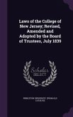 Laws of the College of New Jersey; Revised, Amended and Adopted by the Board of Trustees, July 1839