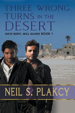 Three Wrong Turns in the Desert - Plakcy, Neil S.