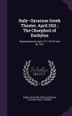 Italy--Syracuse Greek Theater, April 1921; The Choephori of Eschylus: Representations April 16-17-20-24 and 28, 1921