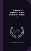 The Poems of Algernon Charles Swinburne.. Volume 4