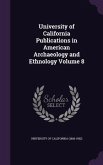 University of California Publications in American Archaeology and Ethnology Volume 8