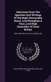 Selections From The Speeches And Writings Of The Right Honourable Henry, Lord Brougham & Vaux, Lord High Chancellor Of Great Britain: With A Brief Mem
