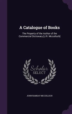 A Catalogue of Books - Mcculloch, John Ramsay