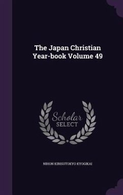 The Japan Christian Year-book Volume 49 - Kyogikai, Nihon Kirisutokyo