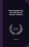 Homoeopathic Eye, Ear, And Throat Journal, Volume 1