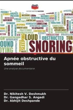 Apnée obstructive du sommeil - Deshmukh, Dr. Nikitesh V.;Angadi, Dr. Gangadhar S.;Deshpande, Dr. Abhijit