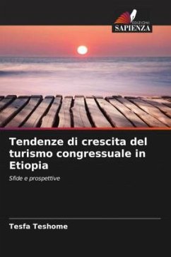Tendenze di crescita del turismo congressuale in Etiopia - Teshome, Tesfa