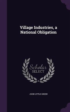 Village Industries, a National Obligation - Green, John Little