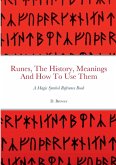 Runes, The History, Meanings And How To Use Them