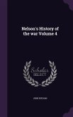 Nelson's History of the war Volume 4