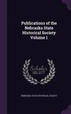 Publications of the Nebraska State Historical Society Volume 1