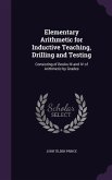 Elementary Arithmetic for Inductive Teaching, Drilling and Testing
