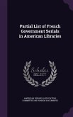 Partial List of French Government Serials in American Libraries