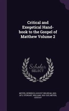 Critical and Exegetical Hand-book to the Gospel of Matthew Volume 2 - Stewart, William; Gustav, Meyer