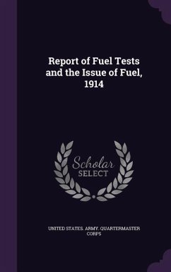 Report of Fuel Tests and the Issue of Fuel, 1914