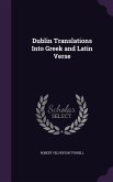 Dublin Translations Into Greek and Latin Verse