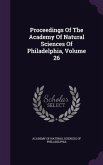 Proceedings Of The Academy Of Natural Sciences Of Philadelphia, Volume 26