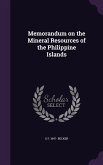 Memorandum on the Mineral Resources of the Philippine Islands