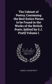 The Cabinet of Poetry; Containing the Best Entire Pieces to be Found in the Works of the British Poets. [edited by S.J. Pratt] Volume 1