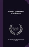 Essays, Speculative and Political