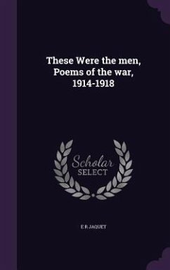 Cover These Were the men, Poems of the war, 1914-1918