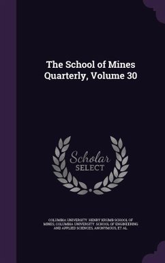 Cover The School of Mines Quarterly, Volume 30