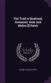 The Trail to Boyhood, Swimmin' Hole and Melno [!] Patch