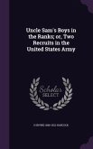 Uncle Sam's Boys in the Ranks; or, Two Recruits in the United States Army