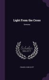 Light From the Cross: Sermons