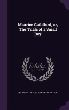 Maurice Guildford, or, The Trials of a Small Boy