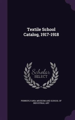 Textile School Catalog, 1917-1918