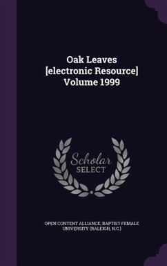 Oak Leaves [electronic Resource] Volume 1999 - Alliance, Open Content