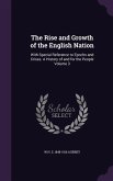 The Rise and Growth of the English Nation: With Special Reference to Epochs and Crises. A History of and for the People Volume 3