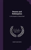 Reason and Redemption: Or, the Gospel As It Attests Itself