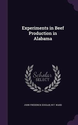 Experiments in Beef Production in Alabama Experiments in Beef Production in Alabama