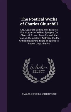 The Poetical Works of Charles Churchill - Churchill, Charles; Tooke, William