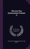 The new Pan Americanism Volume 2